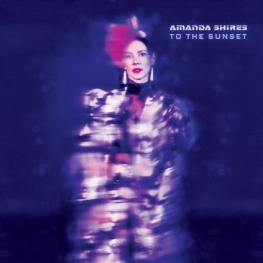 Amanda Shires -  To the Sunset